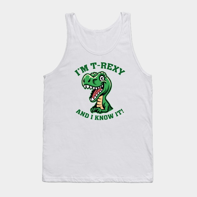 I’m T-Rexy And I Know It Tank Top by LuckyFoxDesigns